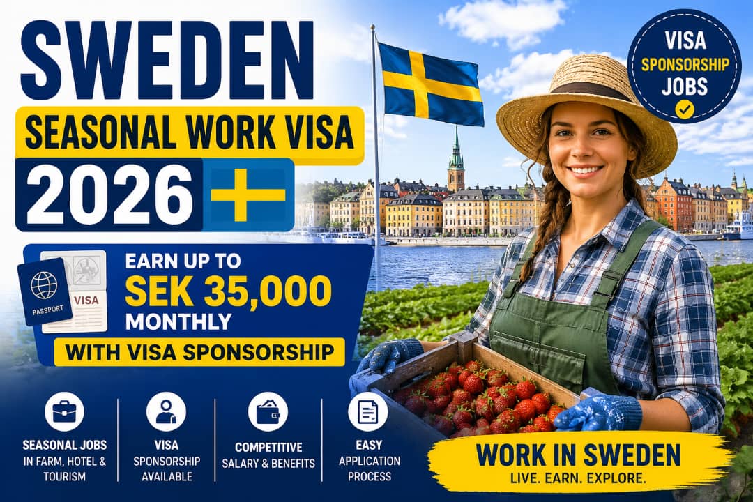 Sweden Seasonal Work Visa 2026: Earn Up to SEK 35,000 Monthly With Visa Sponsorship