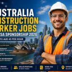 Australia Construction Worker Jobs with Visa Sponsorship 2026: Earn Up to $ 45 Per Hour