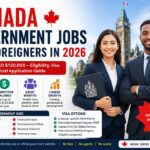 Canada Government Jobs for Foreigners in 2026: Earn Up to CAD $120,000