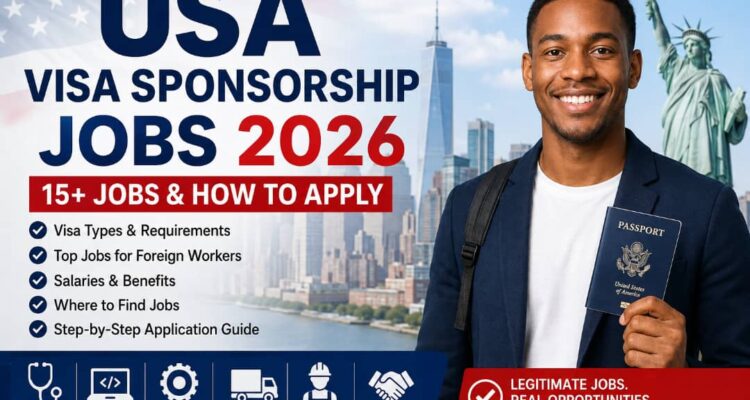 USA Visa Sponsorship Jobs 2026: 15+ Jobs Hiring Foreign Workers and How to Apply